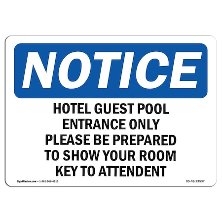 Signmission OSHA Sign, 12" H, 18" W, Rigid Plastic, Hotel Guest Pool Entrance Only Please Be Sign, Landscape OS-NS-P-1218-L-13537